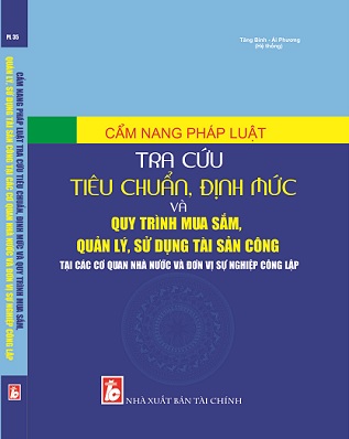 Sách Cẩm Nang Pháp Luật - Tiêu Chuẩn, Định Mức Và Quy Trình Mua Sắm, Quản Lý, Sử Dụng Tài Sản Công